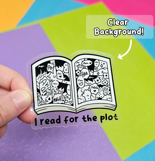 I Read For the Plot 3" Clear Vinyl Sticker