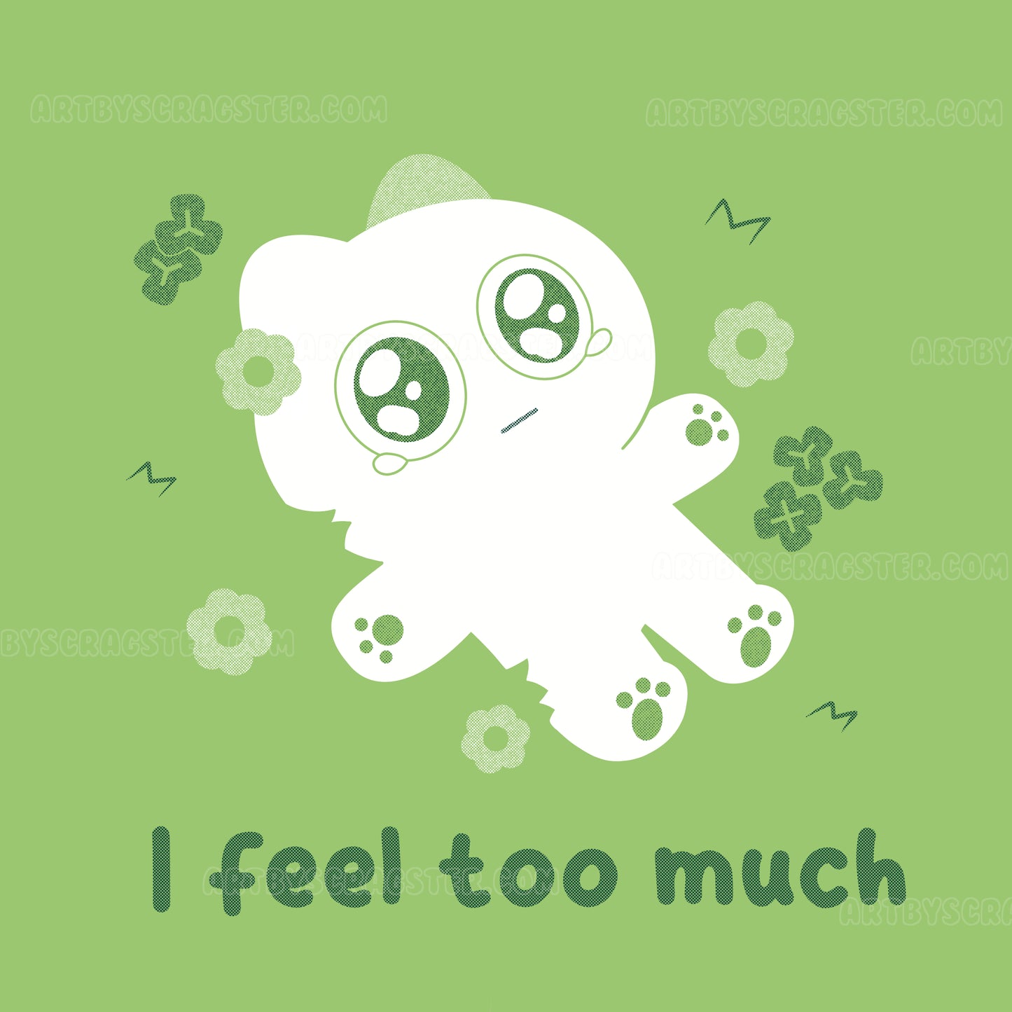 I Feel Too Much T-Shirt